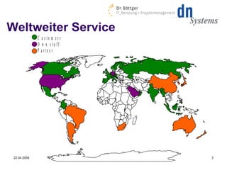 Weltweiter Service 22.04.2008 lobby driven security 