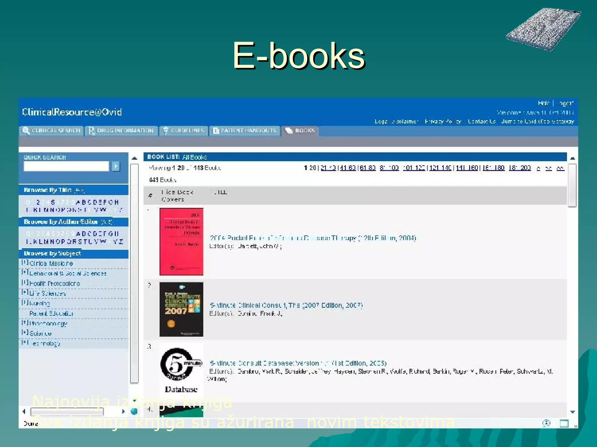 E-books Najnovija izdanja knjiga Sv a izdanja  knjig a  su a žurirana  novim tekstovima 
