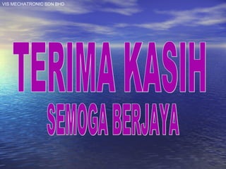 VIS MECHATRONIC SDN BHD
 