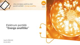 Elektrum portālā
‘’Energo analītika’’
Lauris Džeriņš
01.03.2023
 