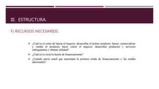 III. ESTRUCTURA.
F) RECURSOS NECESARIOS.
 