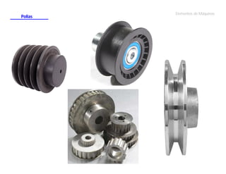 Polias

Elementos de Máquinas

 