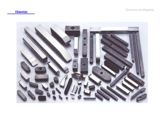 Chavetas

Elementos de Máquinas

 