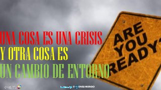 YOTRACOSAES
UNCAMBIODEENTORNO
UNACOSAESUNACRISIS
12
@ ONSUMIENDO
 