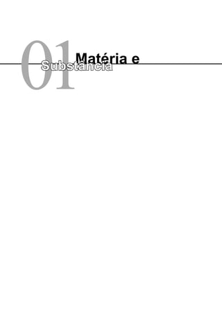 01Matéria e
Substância
 
