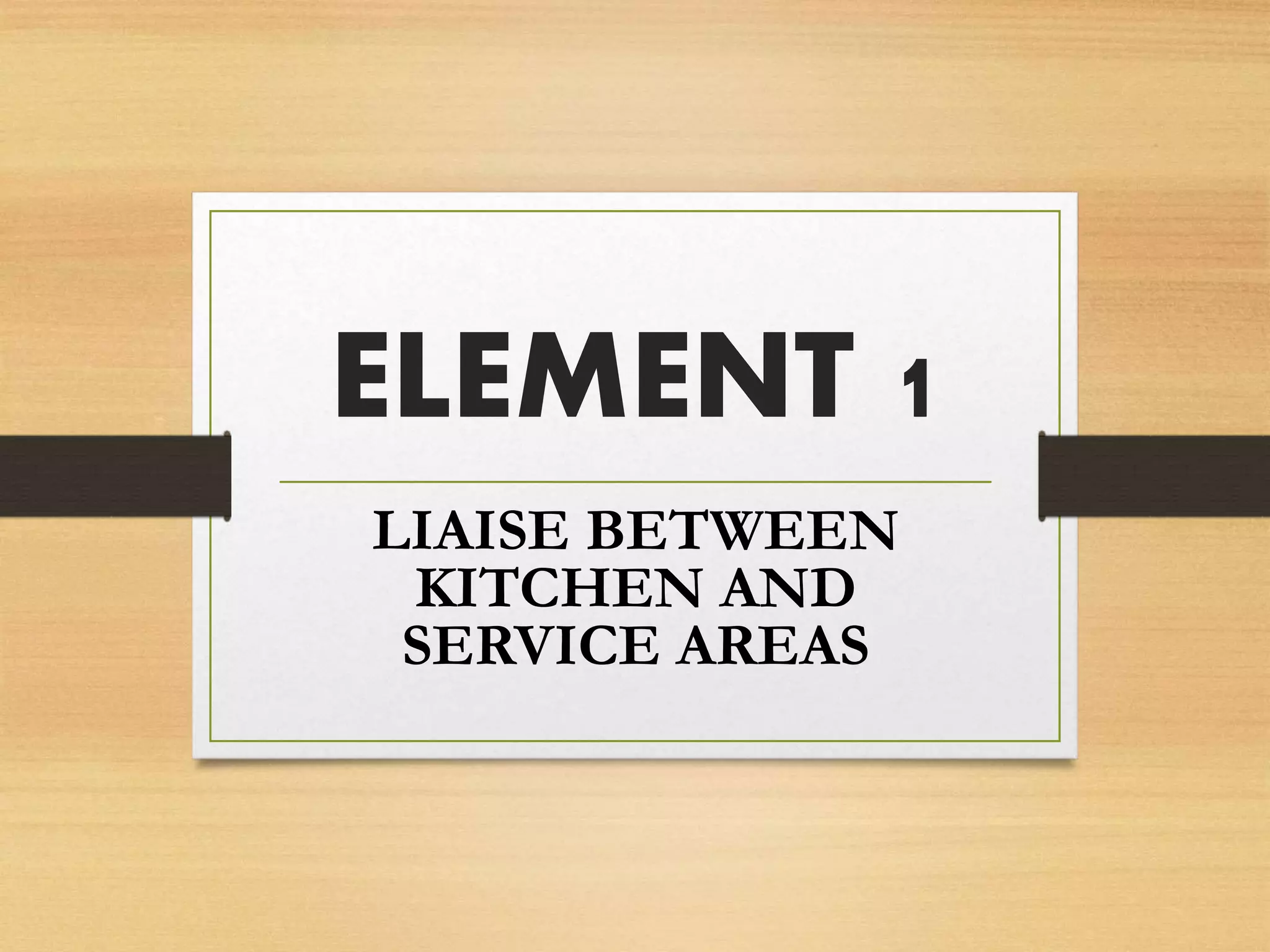 Lesson 1 Liaise between kitchen and service areas PPT