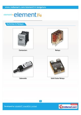 Switches & Relays:




            Contactors        Relays




             Solenoids   Solid State Relays
 