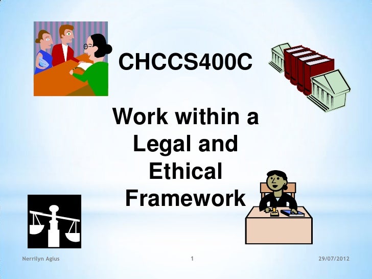 work within a legal and ethical framework essay Essays ethical decision making to be self- governing within their cultural and social framework be able to identify legal problems as they arise in work. work within a legal and ethical framework essay Essays ethical decision making to be self- governing within their cultural and social framework be able to identify legal problems as they arise in work.