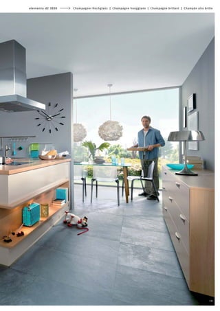 elementa d2 3838   Champagner Hochglanz | Champagne hoogglans | Champagne brillant | Champán alto brillo




                                                                                                     19
 