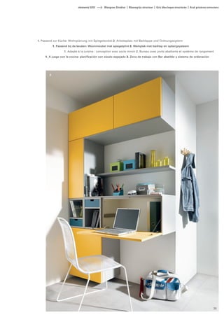 elementa 5243 Blaugrau-Struktur | Blauwgrijs structuur | Gris bleu laque structurée | Azul grisáceo estructura 
1. Passend zur Küche: Wohnplanung mit Spiegelsockel 2. Arbeitsplatz mit Barklappe und Ordnungssystem 
1. Passend bij de keuken: Woonmeubel met spiegelplint 2. Werkplek met barklep en opbergsysteem 
1. Adapté à la cuisine : conception avec socle miroir 2. Bureau avec porte abattante et système de rangement 
1. A juego con la cocina: planificación con zócalo espejado 2. Zona de trabajo con Bar abatible y sistema de ordenación 
2 
35 
 