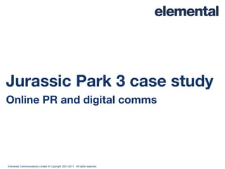 Jurassic Park 3 case study Online PR and digital comms 