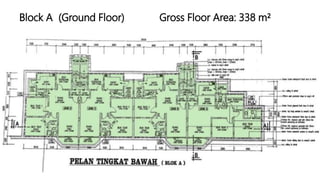 Block A (Ground Floor) Gross Floor Area: 338 m²
 