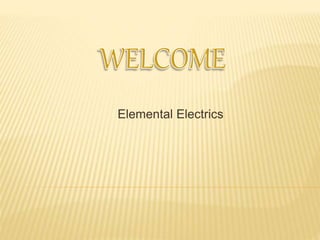 Elemental Electrics
 