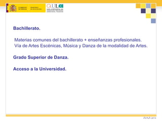 Preparatoria para estudios posteriores. ORGANIZACIÓN. Seis cursos de duración. TITULACIÓN. Título profesional de danza en la especialidad cursada. 