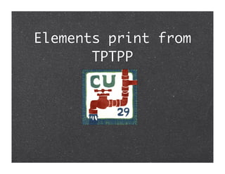 Elements print from
       TPTPP
 