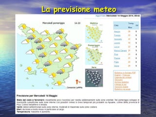 3030
La previsione meteoLa previsione meteo
 