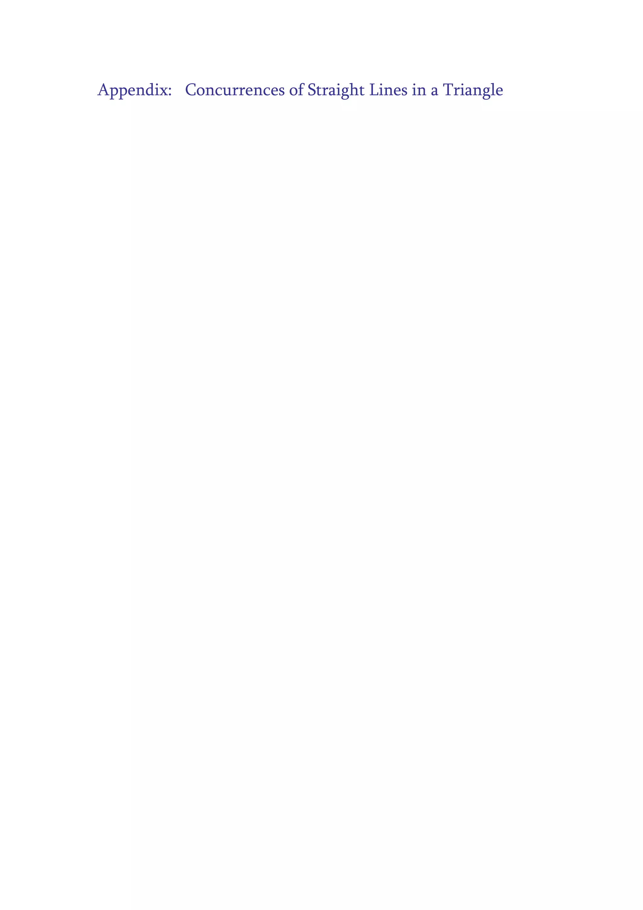 Appendix: Concurrences of Straight Lines in a Triangle
 