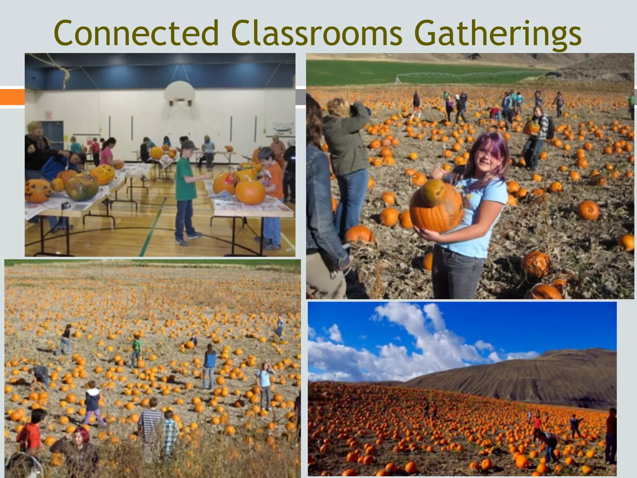 Connected Classrooms Gatherings
 