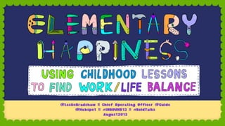 Elementary Happiness