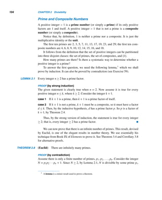 100 CHAPTER 2 Divisibility
Fortunately, it is possible to establish the validity of each pattern using mathe-
matical proofs, as the following two examples demonstrate.
EXAMPLE 2.20 Establish the validity of the number pattern in Example 2.18.
PROOF
We would like to prove that 123...n × 9 + (n + 1) = 11...11
 