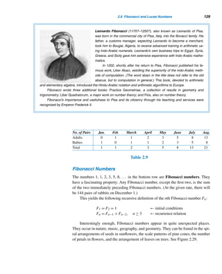 118 CHAPTER 2 Divisibility
Twin Primes
Recall that 2 and 3 are the only two consecutive integers that are primes. Are there
any primes that differ by 2? Clearly, 3 and 5, and 5 and 7 are two such pairs. Such
pairs are called twin primes. The next two pairs are 11 and 13, and 17 and 19. (Can
you find the next two pairs?)
Discovering twin primes involves essentially finding two primes; therefore, the
largest known twin primes are substantially smaller than the largest known primes.
Table 2.7 lists the ten largest known twin primes.
Rank Twin Primes No. of Digits Discoverer(s) Year
Discovered
1,2 16869987339975 · 2171960 ± 1 51,779 Z. Járail et al. 2005
3,4 33218925 · 2169690 ± 1 51,090 D. Papp 2002
5,6 60194061 · 2114689 ± 1 34,533 D. Underbakke 2002
7,8 1765199373 · 2107520 ± 1 32,376 J. McElhatton 2002
9,10 318032361 · 2107001 ± 1 32,220 D. Underbakke 
P. Carmody
2001
Table 2.7 Ten largest known twin primes.
Although more than 100,000 twin primes are known, no one knows how many
such pairs there are. This is still one of the leading mysteries in number theory.
A related conjecture is the number of pairs z(N) of twin primes n ± 1 that
?
are ≤ N:
z(N) ≈ 1.3203236
 N
2
dn
(logn)2
where 5 ≤ n + 1 ≤ N.
Lehmer studied pairs of twin primes, such as 11–13–17–19 and 101–103–107–
109, all lying within a decade. In his Table of Primes, Lehmer lists 9933611–
9933613–9933617–9933619 as the largest known such quadruplet.
In 1999, B. J. Hulbert of Reading, England, investigated such quadruplets and
found 1220 of them. Three of them are 22271–22273–22277–22279, 72221–72223–
72227–72229, and 15222371–15222373–15222377–15222379, again all strikingly
similar and lying within a decade; the latter is the largest known prime quadruplet.
Brun’s Constant
In 1919, the Norwegian mathematician Viggo Brun (1885–1978) proved that the sum
of the reciprocals of the twin primes (1/3+1/5)+(1/5+1/7)+(1/11+1/13)+···
converges to a limit, called Brun’s constant. In 1974, the American mathematicians
Daniel Shanks and John Wrench, Jr., estimated Brun’s constant using twin primes
 