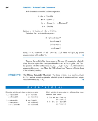 5.5 Round-Robin Tournaments (optional) 277
Similarly,
 ≡

p + 1
2

i2 (mod p)
These two congruences yield i1 = i2, since ((p + 1)/2,p) = 1, and i1 and i2 are least
residues modulo p. Thus, by congruences (5.5), j1 = j2, so no southeast diagonal
contains two queens.
Thus, no two queens on the p × p chessboard can attack each other. 
An Algorithm for Placing p Queens on a p × p Chessboard
The recursive definition of f provides an algorithm for placing the queens row by
row on the p × p chessboard:
• Place the first queen in column (p + 1)/2. In each successive row, cyclically
advance to the right by (p + 1)/2 cells and place a queen in the resulting cell,
and continue like this until a queen is placed in every row.
5.5 Round-Robin Tournaments (optional)
In round-robin tournaments, every team plays every other team exactly once. Sup-
pose there are n teams, labeled 1 through n. Then the tournament can be represented
by a polygon with n vertices with every pair of vertices connected; every vertex
represents a team and every line segment with endpoints i and j represents a game
between teams i and j. (Such a figure is called a complete graph with n vertices.)
For example, Figure 5.24 shows a round-robin tournament with five teams.
Figure 5.24 A round-robin tournament with five teams.
Let gn denote the number of games by n teams in a round-robin tournament. It
can be defined recursively:
 
