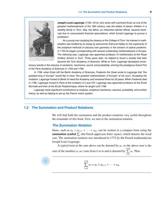 8 CHAPTER 1 Fundamentals
D. R. Kaprekar (1905–1986) was born in Dahanu, India, near Bombay. After losing his mother at the age of
eight, he built a close relationship with his astrologer-father, who passed on his knowledge to his son. He at-
tended Ferguson College in Pune, and then graduated from the University of Bombay in 1929. He was awarded
the Wrangler R. P. Paranjpe prize in 1927 in recognition of his mathematical contributions. A prolific writer in
recreational number theory, he worked as a schoolteacher in Devlali, India, from 1930 until his retirement in
1962.
Kaprekar is best known for his 1946 discovery of the Kaprekar constant 6174. It took him about three
years to discover the number: Take a four-digit number a, not all digits being the same; let a denote the number
obtained by rearranging its digits in nondecreasing order and a denote the number obtained by rearranging its
digits in nonincreasing order. Repeat these steps with b = a −a and its successors. Within a maximum of eight
steps, this process will terminate in 6174. It is the only integer with this property.
10. Express 635,318,657 as the sum of two fourth powers
in two different ways. (It is the smallest number with
this property.)
11. The integer 1105 can be expressed as the sum of two
squares in four different ways. Find them.
12. There is exactly one integer between 2 and 2 × 1014
that is a perfect square, a cube, and a fifth power. Find
it. (A. J. Friedland, 1970)
13. The five-digit number 2xy89 is the square of an in-
teger. Find the two-digit number xy. (Source: Mathe-
matics Teacher)
14. How many perfect squares can be displayed on a 15-
digit calculator?
15. The number sequence 2,3,5,6,7,10,11,... consists
of positive integers that are neither squares nor cubes.
Find the 500th term of this sequence. (Source: Math-
ematics Teacher)
Prove each, where a, b, and n are any integers, and x is a
real number.
16. |ab| = |a| · |b|
17. |a + b| ≤ |a| + |b|
18.

n
2

=
n − 1
2
if n is odd.
19.

n
2

=
n + 1
2
if n is odd.
20.

n2
4

=
n2 − 1
4
if n is odd.
21.

n2
4

=
n2 + 3
4
if n is odd.
22.

n
2

+

n
2

= n
23. 	x
 = x + 1 (x /
∈ Z)
24. 	x
 = −−x
25. 	x + n
 = 	x
 + n
26. x + x + 1/2 = 2x
27. x/n = x/n
The distance from x to y on the number line, denoted by
d(x,y), is defined by d(x,y) = |y − x|. Prove each, where
x,y, and z are any integers.
28. d(x,y) ≥ 0
29. d(0,x) = |x|
30. d(x,y) = 0 if and only if x = y
31. d(x,y) = d(y,x)
32. d(x,y) ≤ d(x,z) + d(z,y)
33. Let max{x,y} denote the maximum of x and y, and
min{x,y} their minimum, where x and y are any inte-
gers. Prove that max{x,y} − min{x,y} = |x − y|.
34. A round-robin tournament has n teams, and each team
plays at most once in a round. Determine the mini-
mum number of rounds f(n) needed to complete the
tournament. (Romanian Olympiad, 1978)
 
 