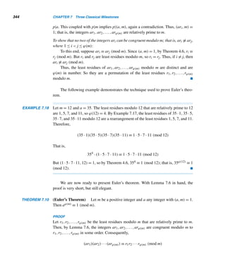 286 CHAPTER 5 Congruence Applications
Christian Julius Johannes Zeller (1824–1899) was born at Mühlhausen on the Neckar. After studying theology,
he became a priest at Schöckingen in 1854. From 1874 to 1898 he was the principal of Women’s Elementary
School Teachers’ College at Markgröningen. Zeller spent his spare time studying mathematics, especially number
theory. He published on remainders, Bernoulli numbers, and arithmetic progressions. His article on the calendar
problem was published in a bulletin of the French Mathematical Society. Zeller died in Cannstadt.
varies from 2 to 12. For example,
f(3) − f(2) = ( 