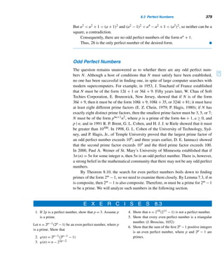 6.1 The Chinese Remainder Theorem 297
In this example, 52 is the unique solution to the puzzle modulo 105, where the
moduli are pairwise relatively prime. The following theorem is called the Chinese
Remainder Theorem (CRT) in honor of early contributions by Chinese mathemati-
cians to the theory of congruences. It shows that every linear system in the same
single variable with pairwise relatively prime moduli has a unique solution. Sun-
Tsu’s puzzle is the earliest known instance of the CRT. A general method for solving
such linear systems can be found in Mathematical Treatise in Nine Sections, written
by Ch’in Chiu-Shao (1202–1261) in 1247.
THEOREM 6.1 (The Chinese Remainder Theorem) The linear system of congruences x ≡
ai (modmi), where the moduli are pairwise relatively prime and 1 ≤ i ≤ k, has a
unique solution modulo m1m2 ···mk.
PROOF
The proof consists of two parts. First, we will construct a solution and then show that
it is unique modulo m1m2 ···mk.
Let M = m1m2 ···mk and Mi = M/mi, 1 ≤ i ≤ k. Since the moduli are pairwise
relatively prime, (Mi,mi) = 1 for every i. Also, Mi ≡ 0 (modmj) whenever i = j.
To construct a solution to the linear system:
Since (Mi, mi) = 1, by Corollary 4.6, the congruence Miyi ≡ 1 (modmi) has a unique
solution yi. (yi is in fact the inverse of Mi modulo mi.) Let x = a1M1y1 + a2M2y2 +
··· + akMkyk.
To show that x is a solution of the linear system, we have
x =
k

i=1
i=j
aiMiyi + ajMjyj
≡

i=j
ai · 0 · yi + aj · 1 (modmj)
≡ 0 + aj (modmj)
≡ aj (modmj), 1 ≤ j ≤ k
Thus, x satisfies every congruence in the system, so x is a solution of the linear
system.
To show that the solution is unique modulo M:
Let x0 and x1 be two solutions of the system. We shall show that x0 ≡ x1 (modM).
Since x0 ≡ aj (modmj) and x1 ≡ aj (modmj) for 1 ≤ j ≤ k, x1 −x0 ≡ 0 (modmj);
that is, mj|(x1 − x0) for every j. By Corollary 3.12, [m1,m2,...,mk]|(x1 − x0). But,
by Corollary 3.11, [m1,m2,...,mk] = M. Therefore, M|(x1 − x0), so x1 − x0 ≡
 