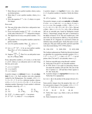 298 CHAPTER 6 Systems of Linear Congruences
0 (modM); that is, x1 ≡ x0 (modM). Thus, any two solutions of the linear system
are congruent modulo M, so the solution is unique modulo M. 
The following examples illustrate this theorem.
EXAMPLE 6.2 Using the CRT, solve Sun-Tsu’s puzzle:
x ≡ 1 (mod3), x ≡ 2 (mod5), and x ≡ 3 (mod7)
SOLUTION
Since the moduli m1 = 3, m2 = 5, and m3 = 7 are pairwise relatively prime, by the
CRT, the linear system has a unique solution. To find it, first we find the M1, M2,
M3, y1, y2, and y3 in the proof of the theorem.
To find M1, M2, and M3:
M1 =
M
m1
=
3 · 5 · 7
3
= 35
M2 =
M
m2
=
3 · 5 · 7
5
= 21
M3 =
M
m3
=
3 · 5 · 7
7
= 15
To find y1, y2, and y3:
y1 is the solution of the congruence M1y1 ≡ 1 (modm1); that is,
35y1 ≡ 1 (mod3)
(−1)y1 ≡ 1 (mod3)
y1 ≡ 2 (mod3)
Similarly, M2y2 ≡ 1 (modm2) implies
21y2 ≡ 1 (mod5)
y2 ≡ 1 (mod5)
Finally, M3y3 ≡ 1 (modm3) yields
15y3 ≡ 1 (mod7)
y3 ≡ 1 (mod7)
 