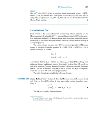 6.3 2 × 2 Linear Systems (optional) 309
SOLUTION
To eliminate y, multiply congruence (6.1) by 4 and congruence (6.2) by 3:
8x + 12y ≡ 3 (mod13)
9x + 12y ≡ 2 (mod13)
Subtracting,
−x ≡ 1 (mod13)
x ≡ 12 (mod13)
To find y, substitute for x in congruence (6.1):
2 · 12 + 3y ≡ 4 (mod13)
3y ≡ −7 (mod13)
y ≡ 2 (mod13)
Thus, the solution is given by x ≡ 12 (mod13), y ≡ 2 (mod13). (Notice that this
agrees with Example 6.9.) 
The following theorem provides a necessary and sufficient condition for a 2 × 2
linear system to have a unique solution.
THEOREM 6.4 The linear system
ax + by ≡ e (modm)
cx + dy ≡ f (modm)
has a unique solution if and only if (,m) = 1, where  ≡ ad − bc (modm).
PROOF
Suppose the system has a solution x ≡ x0 (modm) and y ≡ y0 (modm):
ax0 + by0 ≡ e (modm) (6.3)
cx0 + dy0 ≡ f (modm) (6.4)
Multiply congruence (6.3) by d and congruence (6.4) by b:
adx0 + bdy0 ≡ ed (modm)
bcx0 + bdy0 ≡ bf (modm)
 