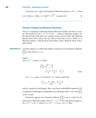 312 CHAPTER 6 Systems of Linear Congruences
x0 ≡ −1
(de − bf) ≡ 27(21 · 8 − 13 · 34) ≡ 27 (mod55)
y0 ≡ −1
(af − ce) ≡ 27(3 · 34 − 5 · 8) ≡ 24 (mod55)
Thus, x ≡ 27 (mod55) and y ≡ 24 (mod55) is the unique solution to the given sys-
tem. 
Note that the techniques employed to solve linear systems of equations using
matrices and determinants can be adapted nicely to solve higher order linear systems
of congruences. Some are explored in the following exercises.
E X E R C I S E S 6.3
Determine whether each linear system is solvable.
1. 3x + 4y ≡ 5 (mod7)
4x + 5y ≡ 6 (mod7)
2. 4x + 5y ≡ 5 (mod8)
3x − 6y ≡ 3 (mod8)
3. 5x + 6y ≡ 10 (mod13)
6x − 7y ≡ 2 (mod13)
4. 7x + 8y ≡ 10 (mod15)
5x − 9y ≡ 10 (mod15)
5. x + 3y ≡ 3 (mod11)
5x + y ≡ 5 (mod11)
6. 6x − 7y ≡ 15 (mod17)
11x − 9y ≡ 13 (mod17)
Solve the following linear systems using elimination.
7. 3x + 4y ≡ 5 (mod7)
4x + 5y ≡ 6 (mod7)
8. 4x + 5y ≡ 5 (mod8)
3x − 6y ≡ 3 (mod8)
9. 5x + 6y ≡ 10 (mod13)
6x − 7y ≡ 2 (mod13)
10. 7x + 8y ≡ 11 (mod15)
5x − 9y ≡ 10 (mod15)
11. x + 3y ≡ 3 (mod11)
5x + y ≡ 5 (mod11)
12. 6x + 11y ≡ 9 (mod16)
7x + 8y ≡ 9 (mod16)
13–18. Solve the linear systems in Exercises 7–12 using
Theorem 6.5.
Solve each linear system using Theorem 6.5.
19. 5x + 11y ≡ 8 (mod13)
11x + 5y ≡ 9 (mod13)
20. 4x − 6y ≡ 2 (mod14)
7x + 11y ≡ 11 (mod14)
21. 7x − 11y ≡ 12 (mod18)
11x − 12y ≡ 2 (mod18)
Solve each 3 × 3 linear system using elimination.
22. x + y + z ≡ 6 (mod7)
x + 2y + 3z ≡ 6 (mod7)
2x + 3y + 4z ≡ 5 (mod7)
23. x − 2y − z ≡ 6 (mod11)
2x + 3y + z ≡ 5 (mod11)
3x + y + 2z ≡ 2 (mod11)
The 3 × 3 linear system
a1x + b1y + c1z ≡ d1 (modm)
a2x + b2y + c2z ≡ d2 (modm) (6.5)
a3x + b3y + c3z ≡ d3 (modm)
 