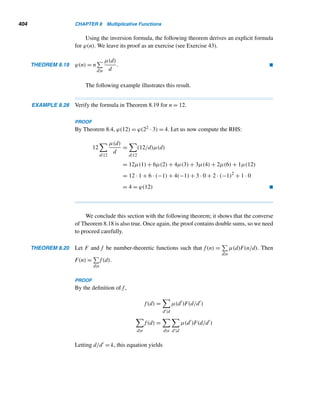 322 CHAPTER 7 Three Classical Milestones
Edward Waring (1734–1798) was born in Shrewsbury, England. Little is known
about his early life. In 1753 he entered Magdalene College, Cambridge, where
his mathematical talent blossomed. He graduated four years later, received his
masters in 1760, and then became the sixth Lucasian professor of mathematics
at Cambridge University, although some opposed his appointment because of his
young age. His Miscellanea Analytics, published in 1762, silenced his critics and
proved him a first-rate mathematician. He wrote five more treatises, the most im-
portant of them being Meditationes Algebraicae. A fellow of the Royal Society, he
received the Copley Medal in 1784.
Not all his activities, however, were mathematical. Concurrent with the writ-
ing of books, he pursued medicine and received his M.D. from Cambridge in
1767. He gave up his practice in 1770, but continued to serve as the Lucasian
professor until his death.
John Wilson (1741–1793) was born in Applethwaite, Westmoreland, England. After completing undergraduate
work at Cambridge University and being a private tutor there for a brief period, he was called to the bar in 1766
and acquired considerable practice on the northern circuit. In 1786 he was elevated to the bench of the Court of
Common Pleas. A fellow of the Royal Society, Wilson died in Kendal.
Baron Gottfried Wilhelm Leibniz (1646–1716) knew it as early as 1682, although he
did not publish it.
Recall from Corollary 4.6 that the congruence ax ≡ 1 (mod m) has a unique so-
lution if and only if (a,m) = 1. Further, the solution is an inverse a−1 of a modulo m.
In particular, suppose the modulus is a prime p. Then positive least residues mod-
ulo p, that is, integers 1 through p − 1, are invertible. For example, let p = 7. Then
the positive least residues 1 through 6 are invertible: 1 · 1 ≡ 2 · 4 ≡ 3 · 5 ≡ 6 ≡ 6 ≡
1 (mod 7).
The following lemma shows that exactly two of them are self-invertible.
LEMMA 7.1 A positive integer a is self-invertible modulo p if and only if a ≡ ±1 (mod p).
PROOF
Suppose a is self-invertible. Then a2 ≡ 1 (mod p); that is, p|(a2 − 1); so
p|(a − 1)(a + 1). Then, by Lemma 3.3, p|a − 1 or p|a + 1; thus, either a ≡ 1
(mod p) or a ≡ −1 (mod p).
Conversely, suppose a ≡ 1 (mod p) or a ≡ −1 (mod p). In either case, a2 ≡ 1
(mod p), so a is self-invertible modulo p. 
 