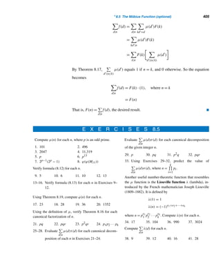 7.1 Wilson’s Theorem 323
It follows by this lemma that exactly two least residues modulo p are self-
invertible; they are 1 and p − 1. Thus, the congruence x2 ≡ 1 (mod p) has exactly
two solutions, 1 and p − 1 modulo p.
For example, the self-invertible least residues modulo 13 are 1 and 12: 12 ≡ 1
(mod 13) and 122 ≡ 1 (mod 13). In other words, the solutions of the congruence
x2 ≡ 1 (mod 13) are 1 and 12 modulo 13.
Before formally stating Wilson’s theorem, we study an example that will facili-
tate its proof.
EXAMPLE 7.1 Let p = 11. Then (p − 1)! = 10! = 1 · 2 · 3 · 4 · 5 · 6 · 7 · 8 · 9 · 10. The least residues
modulo 11 that are self-invertible are 1 and 10; rearrange the remaining factors into
pairs in such a way that the residues in each pair are inverses of each other modulo 11:
10! = 1 · (2 · 6) · (3 · 4) · (5 · 9) · (7 · 8) · 10
≡ 1 · 1 · 1 · 1 · 1 · 10 (mod 11)
≡ 10 (mod 11)
≡ −1 (mod 11)
Thus, (p − 1)! ≡ −1 (mod 11), illustrating Wilson’s theorem. 
The technique used in this example is essentially the same one employed in the
proof of the theorem: Arrange into (p−3)/2 = (11−3)/2 = 4 pairs the positive least
residues modulo p (= 11) that are not self-invertible. We can now state and prove the
first feature theorem.
THEOREM 7.1 (Wilson’s Theorem) If p is a prime, then (p − 1)! ≡ −1 (mod p).
PROOF
When p = 2, (p − 1)! = 1 ≡ −1 (mod 2); thus, the theorem is true when p = 2.
So, let p  2. By Corollary 4.6, the least positive residues 1 through p − 1 are
invertible modulo p. But, by Lemma 7.1, two of them, 1 and p − 1, are their own in-
verses. So we can group the remaining p−3 residues, 2 through p−2, into (p−3)/2
pairs of inverses a and b = a−1 such that ab ≡ 1 (mod p) for every pair a and b. Thus,
2 · 3···(p − 2) ≡ 1 (mod p)
(p − 1)! = 1 · [2 · 3···(p − 2)] · (p − 1)
≡ 1 · 1 · (p − 1) (mod p)
≡ −1 (mod p) 
 
