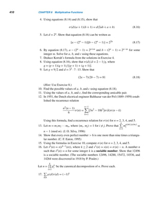 328 CHAPTER 7 Three Classical Milestones
THEOREM 7.3 (Fermat’s Little Theorem) Let p be a prime and a any integer such that p  a.
Then ap−1 ≡ 1 (mod p).
PROOF
By Lemma 7.2, the least residues of the integers a,2a,3a,...,(p−1)a modulo p are
the same as the integers 1,2,3,...,(p − 1) in some order, so their products are con-
gruent modulo p; that is, a · 2a · 3a···(p − 1)a ≡ 1 · 2 · 3···(p − 1) (mod p). In other
words, (p − 1)!ap−1 ≡ (p − 1)! (mod p). But ((p − 1)!,p) = 1, so by Theorem 4.6,
ap−1 ≡ 1 (mod p), as desired. 
The following example illustrates this proof.
EXAMPLE 7.4 Let p = 7 and a = 12. By Lemma 7.2, the least residues of 1 · 12, 2 · 12, 3 · 12,
4 · 12, 5 · 12, 6 · 12 modulo 7 are a permutation of the integers 1 through 6, so
(1 · 12)(2 · 12)(3 · 12)(4 · 12)(5 · 12)(6 · 12) ≡ 1 · 2 · 3 · 4 · 5 · 6 (mod 7). That is,
6!126 ≡ 6! (mod 7). Since (6!,7) = 1, this yields 126 ≡ 1 (mod 7). 
Fermat’s little theorem, coupled with the congruence properties we studied in
Chapter 4, provides an efficient recipe to evaluate the remainder when an is divided
by p, where p  a and n ≥ p − 1, as the following example demonstrates.
EXAMPLE 7.5 Find the remainder when 241947 is divided by 17.
SOLUTION
24 ≡ 7 (mod 17)
Therefore,
241947
≡ 71947
(mod 17)
But, by Fermat’s little theorem, 716 ≡ 1 (mod 17). So
71947
= 716·121+11
= (716
)121
· 711
≡ 1121
· 711
≡ 711
(mod 17)
But 72 ≡ −2 (mod 17), so 711 ≡ (72)5 · 7 ≡ (−2)5 · 7 ≡ −32 · 7 ≡ 2 · 7 ≡ 14
(mod 17).
Thus, when 241947 is divided by 17, the remainder is 14. 
 