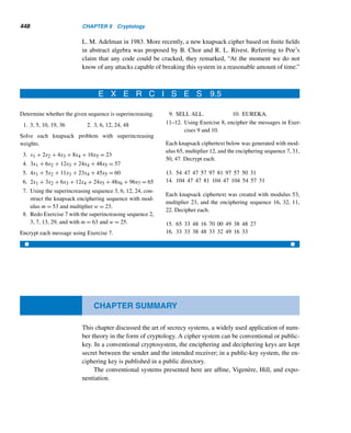 366 CHAPTER 8 Multiplicative Functions
It follows by definition that if n is a prime, then τ(n) = 2; conversely, if τ(n) = 2,
then n is a prime.
Next we define the sigma function.
The Sigma Function
Let n be a positive integer. Then σ(n) denotes the sum of the positive factors of n;
that is,
σ(n) =

d|n
d
The following example illustrates this definition.
EXAMPLE 8.11 Evaluate σ(12) and σ(28).
SOLUTION
• The positive divisors of 12 are 1, 2, 3, 4, 6, and 12; so
σ(12) = 1 + 2 + 3 + 4 + 6 + 12 = 28
• The positive divisors of 28 are 1, 2, 4, 7, 14, and 28; so
σ(28) = 1 + 2 + 4 + 7 + 14 + 28 = 56 
Again, if n is a prime, then it has exactly two positive factors, 1 and n, so σ(n) =
n + 1; on the other hand, if σ(n) = n + 1, then n must be a prime.
To derive formulas for τ(n) and σ(n), we need to show that both functions are
multiplicative. To this end, we introduce a new function F.
Let f be a multiplicative function. Then F is defined by
F(n) =

d|n
f(d)
For example,
F(12) =

d|12
f(d)
= f(1) + f(2) + f(3) + f(4) + f(6) + f(12)
What properties does F possess? For example, is it multiplicative? The following
example shows we can compute the value of F(28) provided we know the values of
F(4) and F(7). Follow the steps carefully; we will need them soon.
 