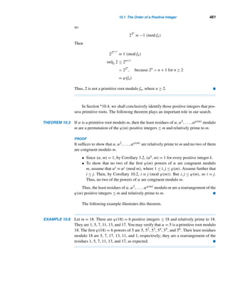 378 CHAPTER 8 Multiplicative Functions
We claim that 3  N, for suppose 3|N. Then nn ≡ −1 (mod 3); that is,
(2k)2k
≡ −1 (mod 3)
4k
· k2k
≡ 2 (mod 3)
1 · k2k
≡ 2 (mod 3)
k2k
≡ 2 (mod 3) (8.7)
Clearly, k ≡ 0 or 1 modulo 3. If k ≡ 2 (mod 3), then congruence (8.7) yields
22k
≡ 2 (mod 3)
4k
≡ 2 (mod 3)
1 ≡ 2 (mod 3), a contradiction
So k cannot be congruent to 0, 1, or 2, which is absurd. Thus, 3  N.
By Touchard’s theorem,† N = 12m + 1 or 36m + 9 for some integer m. If N =
36m+9, then 3|N, a contradiction. So N = 12m+1; that is, nn = 12m. Since 3|12m,
3|nn, so 3|n. Thus, 2|n and 3|n, so 6|n.
Let N = a6 + 1, where a = nn/6  1. Then N can be factored as
N = (a2
+ 1)(a4
− a2
+ 1) (8.8)
We will now see that these factors of N are relatively prime. To this end, let p be a
common prime factor of the two factors a2 + 1 and a4 − a2 + 1. Since
a4
− a2
+ 1 = (a4
+ 2a2
+ 1) − 3a2
= (a2
+ 1)2
− 3a2
= (a2
+ 1)2
− 3(a2
+ 1) + 3
p|3; that is, p = 3. This implies 3|N, a contradiction; so the factors a2 + 1 and a4 −
a2 + 1 are relatively prime. Besides, since N is odd, both factors are also odd.
Since N is perfect and σ is multiplicative, equation (8.8)
σ(N) = σ(a2
+ 1) · σ(a4
− a2
+ 1)
That is,
2N = σ(a2
+ 1) · σ(a4
− a2
+ 1)
Since N is odd, one of the factors on the RHS must be odd. But, if m and σ(m) are
both odd, then m is a square. This implies that either a2 +1 or a4 −a2 +1 is a square.
† Every odd perfect number is of the form 12m + 1 or 36m + 9.
 