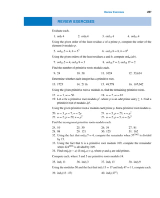 404 CHAPTER 8 Multiplicative Functions
Using the inversion formula, the following theorem derives an explicit formula
for ϕ(n). We leave its proof as an exercise (see Exercise 43).
THEOREM 8.19 ϕ(n) = n

d|n
μ(d)
d
. 
The following example illustrates this result.
EXAMPLE 8.28 Verify the formula in Theorem 8.19 for n = 12.
PROOF
By Theorem 8.4, ϕ(12) = ϕ(22 · 3) = 4. Let us now compute the RHS:
12

d|12
μ(d)
d
=

d|12
(12/d)μ(d)
= 12μ(1) + 6μ(2) + 4μ(3) + 3μ(4) + 2μ(6) + 1μ(12)
= 12 · 1 + 6 · (−1) + 4(−1) + 3 · 0 + 2 · (−1)2
+ 1 · 0
= 4 = ϕ(12) 
We conclude this section with the following theorem; it shows that the converse
of Theorem 8.18 is also true. Once again, the proof contains double sums, so we need
to proceed carefully.
THEOREM 8.20 Let F and f be number-theoretic functions such that f(n) =

d|n
μ(d)F(n/d). Then
F(n) =

d|n
f(d).
PROOF
By the definition of f ,
f(d) =

d|d
μ(d
)F(d/d
)

d|n
f(d) =

d|n

d|d
μ(d
)F(d/d
)
Letting d/d = k, this equation yields
 