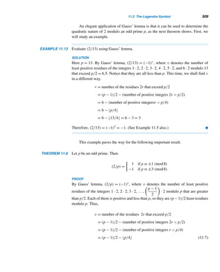 9.1 Affine Ciphers 421
SOLUTION
Since most of the work has been done in Table 9.5, we group the letters into blocks
of length five:
THEMO ONISM ADEOF CREAM CHEES E
Then replace each letter by the corresponding ciphertext letter in the table. The re-
sulting encrypted message is CUFTD DYZXT LAFDK VSFLT VUFFX F. 
The following example demonstrates how to decrypt a message generated by an
affine cipher.
EXAMPLE 9.5 Decipher the ciphertext message OZKFZ XPDDA created by the affine cipher
C ≡ 5P + 11 (mod 26).
SOLUTION
Since C ≡ 5P + 11 (mod 26), P ≡ 5−1(C − 11) ≡ 21(C − 11) ≡ 21C + 3 (mod 26).
For example, when C = 14, P ≡ 21 · 14 + 3 ≡ 11 (mod 26). Thus, the ciphertext
letter O is decrypted as L. The other letters can be deciphered in a similar fashion.
(We could also use Table 9.5 in the reverse order.) This yields the message LIFEI
SGOOD. Reassembling the blocks, we find that the original plaintext is LIFE IS
GOOD. 
If a cryptanalyst knows that the enciphered message was generated by an affine
cipher, then he or she will be able to break the cipher using the frequency counts of
letters in Table 9.2, as the following example shows.
EXAMPLE 9.6 Cryptanalyze the ciphertext BYTUH NCGKN DUBIH UVNYX HUTYP QNGYV
IVROH GSU that was generated by an affine cipher.
SOLUTION
Assume the cipher we are searching for is C ≡ aP + k (mod 26). To make an ed-
ucated guess as to which are the most frequently occurring letters in the plaintext,
construct a frequency table of letters in the ciphertext, as Table 9.6 shows. Accord-
ing to the table, the most commonly occurring letter in the ciphertext is U, so it is
reasonable to assume that it corresponds to the plaintext letter E; that is, 20 ≡ 4a + k
(mod 26). Now there are three choices for the next most commonly occurring letter,
namely, H, N, and Y. If we assume H corresponds to T, then 7 ≡ 19a + k (mod 26).
 