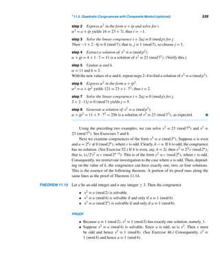 446 CHAPTER 9 Cryptology
SOLUTION
First, notice that the sequence has n = 4 elements, m  2a4, and (m,w) =
(65,12) = 1.
step 1 Multiply each element in the sequence by 12 and reduce each product mod-
ulo 65:
6 · 12 ≡ 7 (mod 65), 8 · 12 ≡ 31 (mod 65), 15 · 12 ≡ 50 (mod 65), and 31 · 12 ≡ 47
(mod 65). The resulting enciphering sequence is 7, 31, 50, 47.
step 2 Using Table 9.10, translate the letters into binary and then group the bits
into blocks of length 4. Pad the last block with 1s if necessary:
01110 01101 10010 00000 01011 00100. This yields 0111 0011 0110 0100 0000
0101 1001 0011.
step 3 Find the ciphertext message:
To this end, convert each block into a sum by multiplying the bits by the elements
7, 31, 50, and 47 of the enciphering sequence and then by adding the products. For
example, 0 · 7 + 1 · 31 + 1 · 50 + 1 · 47 = 128. Similarly, the other sums are 97, 81,
31, 0, 78, 54, and 97. Thus, the ciphertext message is 128 97 81 31 0 78 54 97. 
The Deciphering Algorithm
Deciphering a knapsack ciphertext is equally easy. Multiply equation (9.11) by w−1
modulo m, which exists since (m,w) = 1:
w−1
S ≡
n

i=1
w−1
bixi (mod m)
≡
n

i=1
(w−1
bi)xi ≡
n

i=1
aixi (mod m)
Because m  2an and 2an 
n

i=1
aixi, m 
n

i=1
aixi. Let S ≡ w−1S (mod m), where
0 ≤ S  m. Then S =
n

i=1
aixi. This knapsack problem can be solved because
the original coefficients a1,a2,...,an are superincreasing. The unique solution
(x1,x2,...,xn) yields the block x1x2 ...xn. After finding all the blocks, all we need
to do is regroup the bits into blocks of five bits and then substitute the letter corre-
sponding to each block.
 