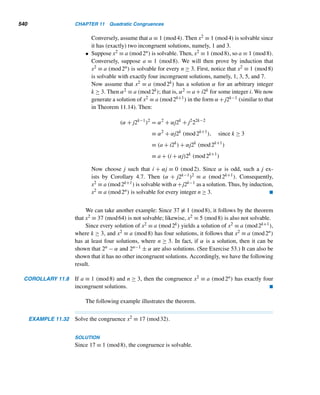 9.5 Knapsack Ciphers 447
The following example illustrates this algorithm.
EXAMPLE 9.19 Decipher the knapsack ciphertext message 128 97 81 31 0 78 54 97 created with
modulus m = 65, multiplier w = 12, and the enciphering sequence 7, 31, 50, 47.
SOLUTION
step 1 Use the euclidean algorithm to find the inverse of w modulo m.
Since 38 · 12 ≡ 1 (mod 65), w−1 ≡ 38 (mod 65).
step 2 Construct a knapsack problem for each numeric ciphertext block and solve
it.
S = b1x1 + b2x2 + b3x3 + b4x4
128 = 7x1 + 31x2 + 50x3 + 47x4
Multiply both sides by w−1 ≡ 38 modulo 65:
38 · 128 ≡ 38 · 7x1 + 38 · 31x2 + 38 · 50x3 + 38 · 47x4 (mod 65)
This yields 54 = 6x1 + 8x2 + 15x3 + 31x4. Solving, x1x2x3x4 = 0111. Similarly, we
get the other blocks: 0011 0110 0100 0000 0101 1001 0011.
step 3 Recover the plaintext by regrouping the bits into blocks of length five, and
then replace each with the corresponding letter.
This yields the original message ON SALE. (Verify this.) 
A Drawback of the Knapsack Cryptosystem
The Merkle–Hellman knapsack cryptosystem does not possess the property E(D(M))
= M as proposed for a public-key system by Diffie and Hellman. Consequently, it is
not a candidate for a signature system.
Initially, the Merkle–Hellman system generated a great deal of interest since the
encryption and decryption algorithms are easier and faster to implement. It seemed
to be a major breakthrough, since it is based on a difficult problem. In April 1982,
however, A. Shamir established otherwise; he developed an efficient algorithm for
solving knapsack problems involving the encryption weights b1,b2,...,bn, where
bi ≡ wai (mod m) and a1,a2,...,an is a superincreasing sequence. The flaw lies in
the fact that multiplying ai by w and then reducing it modulo m does not hide ai well
enough.
Since 1982, several knapsack ciphers have been proposed and broken. For
instance, the scheme proposed by R. L. Graham and A. Shamir was broken by
 
