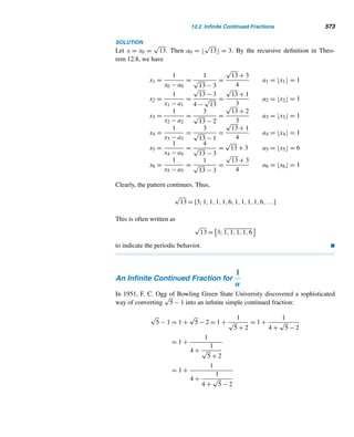 480 CHAPTER 10 Primitive Roots and Indices
Let d = (ϕ(a),ϕ(b)). Since a, b  2, both ϕ(a) and ϕ(b) are even by Theo-
rem 8.5, so d ≥ 2. Besides, since d|ϕ(a) and d|ϕ(b),
ϕ(a)ϕ(b)
d
=
ϕ(ab)
d
is an integer.
But d  1, so
ϕ(ab)
d
 ϕ(ab).
Since (α,a) = 1 and αϕ(a) ≡ 1 (mod a),
αϕ(ab)/d
= αϕ(a)ϕ(b)/d
= [αϕ(a)
]ϕ(b)/d
[Note: d|ϕ(b).]
≡ 1ϕ(b)/d
≡ 1 (mod a)
Similarly, αϕ(ab)/d ≡ 1 (mod b). Therefore, αϕ(ab)/d ≡ 1 (mod ab), which is a con-
tradiction, since α is a primitive root modulo ab and ϕ(ab)/d  ϕ(ab). Thus, ab has
no primitive roots. 
For example, 20 has no primitive roots, since 20 = 4 · 5, where 4, 5  2 and
(4,5) = 1. Likewise, 150 = 6 · 25 has no primitive roots.
THEOREM 10.10 A positive integer has no primitive roots if it has two distinct odd prime factors, or if
it is of the form 2ipj, where p is an odd prime and i ≥ 2.
PROOF
Suppose a positive integer n has two distinct odd prime factors p and q. Then, by
Lemma 10.5, piqj and hence n has no primitive roots.
On the other hand, let n = 2ipj, where i ≥ 2 and p is an odd prime. Again, by
Lemma 10.5 with a = 2i and b = pj, n = ab = 2ipj does not have a primitive root.
This concludes the proof. 
EXAMPLE 10.21 The integer 1125 = 32 · 53 has no primitive roots, since it is divisible by two distinct
odd primes. Likewise, 3780 = 22 · 33 · 5 · 7 also has no primitive roots. The integer
19,208 = 23 · 74 also has none since it has the form 2ipj, where i ≥ 2. 
Theorem 10.10 brings us a giant step forward in our search for positive integers
with primitive roots. It narrows the list considerably to a list of integers of the form
n = 2ipj, where p is an odd prime. If i = 0 and j = 0, then n = 1 has a primitive root.
On the other hand, if j  0, then by Corollary 10.8 and Theorems 10.7 and 10.8,
n = pj has a primitive root. If i ≥ 2, then, by Theorem 10.10, n has no primitive
roots.
We will now take up the remaining case n = 2pj in the following theorem.
THEOREM 10.11 The integer n = 2pj, where p is an odd prime, has a primitive root.
 