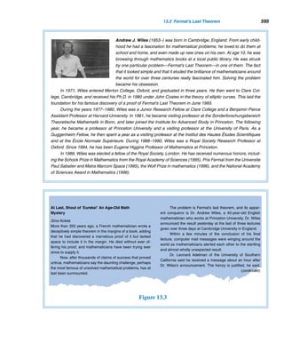 502 CHAPTER 11 Quadratic Congruences
Adrien-Marie Legendre (1752–1833) was born into a well-to-do Parisian family
and studied at the Collège Mazarin. His first published articles appeared in 1774
in a treatise on mechanics by his mathematics professor, although he was not
given credit in the book. He was a professor of mathematics at the École Militaire
in Paris from 1775 to 1780 and afterward appointed professor at then École Nor-
male. In 1782 Legendre won the Berlin Academy prize for his essay on ballistics.
His memoir, Recherches d’Analyse Indeterminee, published in 1785, contains a
nonrigorous account of the law of quadratic reciprocity, as well as many applica-
tions, a discussion of the decomposition of positive integers as the sum of three
squares, and a Statement of Dirichlet’s theorem on the existence of infinitely many
primes in arithmetic progressions (Theorem 3.16). In 1823 he provided a beauti-
ful demonstration of Fermat’s last theorem for the case n = 5.
Although best known for his work on elliptic integrals, Legendre made significant contributions to number
theory, calculus of variations, spherical harmonics, and geometry. His Éléments de Géométrie, a pedagogical
improvement of Euclid’s Elements, was so popular that it went through numerous editions and translations, and
was used as a text for over a century, the first English translation appearing in 1819.
Legendre had a second edition of his number theory book published in 1808, a third edition in 1830 in two
volumes under the title Théories des Nombres, and a fourth edition in 1900.
A disciple of Euler and Lagrange, a marvelous calculator, and a skillful analyst, Legendre raised “numerous
questions that were fruitful subjects of investigation for mathematicians of the 19th century.”
Using the Legendre symbol, it follows that (a/p) ≡ a(p−1)/2 (modp). Accord-
ingly, Euler’s criterion can be rewritten as follows.
THEOREM 11.3 (Euler’s Criterion) Let p be an odd prime. Then a positive integer a with p  a is a
quadratic residue of p if and only if (a/p) = 1. 
In other words, x2 ≡ a (modp) is solvable if and only if (a/p) = 1. For instance,
since (10/13) = 1, x2 ≡ 10 (mod13) is solvable. (See Example 11.5.) But (7/13) =
−1, so x2 ≡ 7 (mod13) is not solvable.
Thus, to determine the solvability of the congruence x2 ≡ 3797 (mod7297), we
need to compute the symbol (3797/7297). But how do we evaluate it? We do not have
enough tools to work with the symbol, so we present three fundamental properties of
the symbol in the following theorem.
THEOREM 11.4 Let p be an odd prime, and a and b be any integers with p  ab. Then
(1) If a ≡ b (modp), then (a/p) = (b/p).
(2) (a/p)(b/p) = (ab/p)
(3) (a2/p) = 1
 