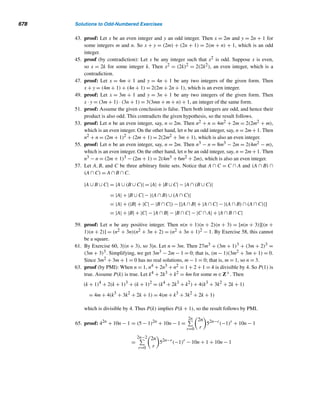 13.1 Pythagorean Triangles 585
PROOF
Since
x2
+ y2
= (2mn)2
+ (m2
− n2
)2
= 4m2
n2
+ (m4
+ n4
− 2m2
n2
)
= (m4
+ n4
+ 2m2
n2
) = (m2
+ n2
)2
= z2
x-y-z is a Pythagorean triple.
So it remains to demonstrate that x-y-z is primitive. To confirm this, suppose
that (x,y,z)  1. Let p be a prime factor of (x,y,z). Then p|y and p|z. Since m and
n have different parity, both y and z are odd. So p = 2. Since p|y and p|z, it follows
that p|2m2 and p|2n2; but p = 2, so p|m2 and p|n2. Hence p|m and p|n, so (m,n)  1.
Since this is a contradiction, it follows that (x,y,z) = 1. Thus, x-y-z is a primitive
Pythagorean triple. 
This lemma provides an algorithm for constructing a primitive Pythagorean
triple, as the following example shows.
EXAMPLE 13.1 Let m = 9 and n = 4. Clearly, m  n; (m,n) = 1; and m and n have opposite parity.
Therefore, by Lemma 13.5, x-y-z is a primitive Pythagorean triple, where x = 2 · 9 ·
4 = 72, y = 92 − 42 = 65, and z = 92 + 42 = 97. 
Combining Lemmas 13.4 and 13.5, we get the following elegant characterization
of primitive Pythagorean triples.
THEOREM 13.1 Let x,y, and z be positive integers, where x is even. Then x-y-z is a primitive
Pythagorean triple if and only if there are relatively prime integers m and n with
different parity such that x = 2mn, y = m2 − n2, and z = m2 + n2, where m  n. 
Table 13.2 lists all primitive Pythagorean triples with m ≤ 10.
This table reveals some interesting patterns among the primitive Pythagorean
triples x-y-z:
• Either x or y is divisible by 3.
• Exactly one of the numbers x, y, and z is divisible by 5.
• The number x is divisible by 4.
• The product of the lengths of the legs of a Pythagorean triangle is divisible
by 12.
• The product of the lengths of the sides of a Pythagorean triangle is divisible
by 60.
 