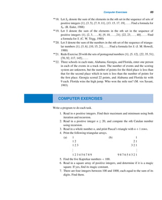 Supplementary Exercises 63
12
= 1
32
= 2 + 3 + 4
52
= 3 + 4 + 5 + 6 + 7
72
= 4 + 5 + 6 + 7 + 8 + 9 + 10
.
.
.
Figure 1.34
3. Add the next two lines.
4. Conjecture a formula for the nth line.
5. Establish the formula in Exercise 4.
6. The array in Figure 1.35 has the property that the sum of the numbers in each
band formed by two successive squares is a cube. For example, 3 + 6 + 9 +
6 + 3 = 33. Using this array, establish that
n

i=1
i3 =
	
n

i=1
i

2
. (M. Kraitchik,
1930)
Figure 1.35
7. In 1934, the French mathematician V. Thébault studied the array in Fig-
ure 1.36. It consists of rows of arithmetic sequences and possesses several
Figure 1.36
 
