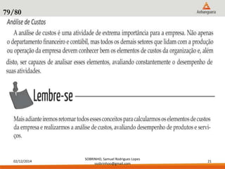 02/12/2014 
SOBRINHO, Samuel Rodrigues Lopes 
ssobrinhoo@gmail.com 
21 
79/80 
 