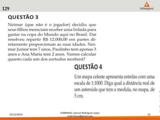 02/12/2014 
SOBRINHO, Samuel Rodrigues Lopes 
ssobrinhoo@gmail.com 
53 
129 
 