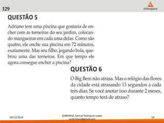 02/12/2014 
SOBRINHO, Samuel Rodrigues Lopes 
ssobrinhoo@gmail.com 
54 
129 
 