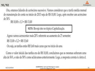 02/12/2014 
SOBRINHO, Samuel Rodrigues Lopes 
ssobrinhoo@gmail.com 
71 
91/92 
 
