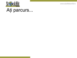 Aţi parcurs... 
